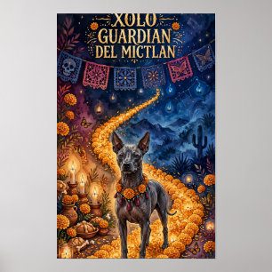 Xolo Spirit Guide Dia de los Muertos Poster