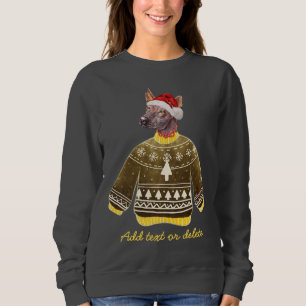 Xoloitzcuintle Dog Ugly Christmas Dog Mum Sweatshirt