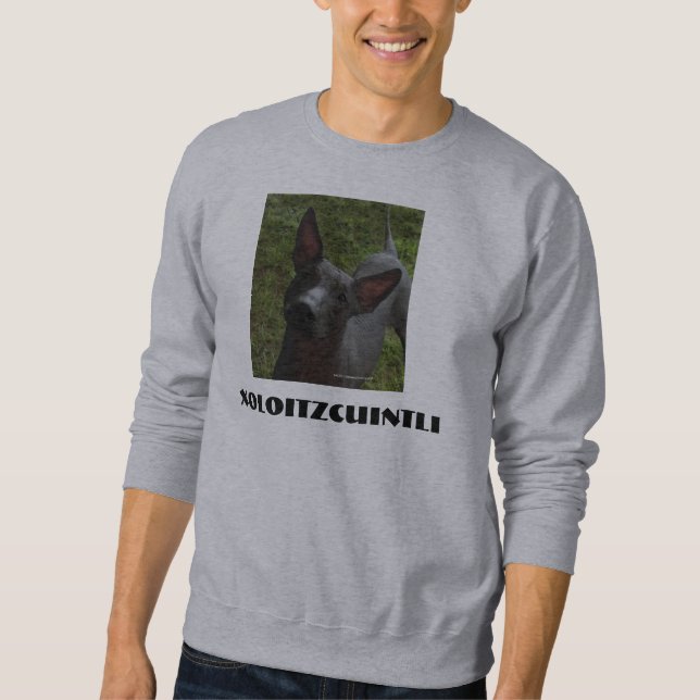 Xoloitzcuintli Sweatshirt (Front)