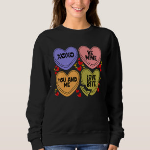 Xoxo Be Mine Love Bite You And Me Candy Heart Vale Sweatshirt