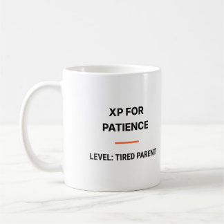 XP For Patience Level Tired Parent Tasse Coffee Mug