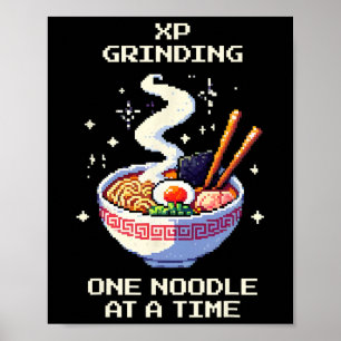 Xp Grinding Ramen Noodles Pixel Art Retro Gaming  Poster