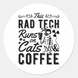 Xray Radiology This Rad Tech Runs Cats And Coffee Classic Round Sticker