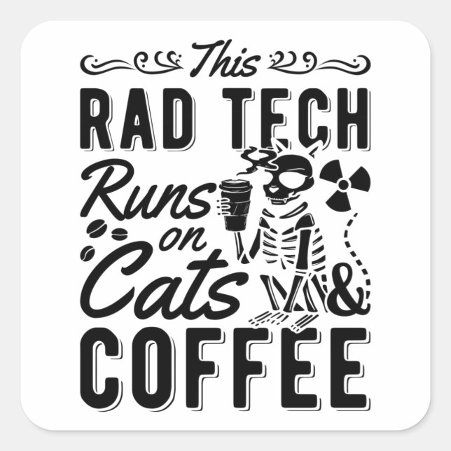 Xray Radiology This Rad Tech Runs Cats And Coffee Square Sticker (Front)