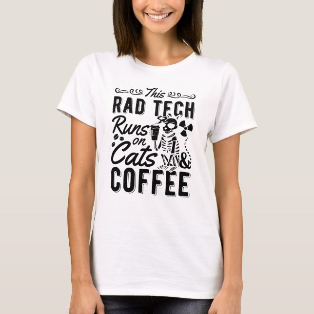 Xray Radiology This Rad Tech Runs Cats And Coffee T-Shirt (Front)