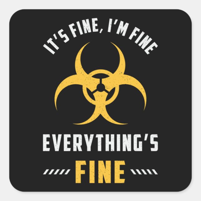 Xray Tech It's Fine I'm Fine Everything's Fine Square Sticker (Front)