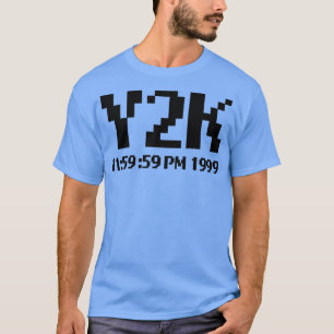 Y2K Celebrate surviving the Y2K Bug catastrophe th T-Shirt
