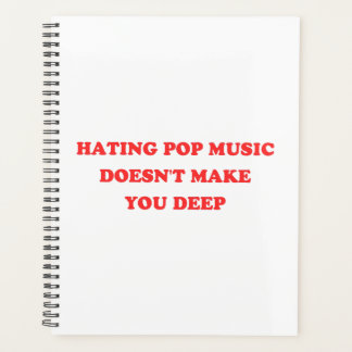 Y2K - Hating Pop Music Doesn't Make You Deep II Planner