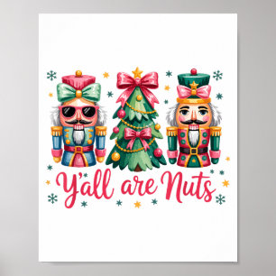 Y’all Are Nuts Funny Christmas Humor Tree Nutcrack Poster