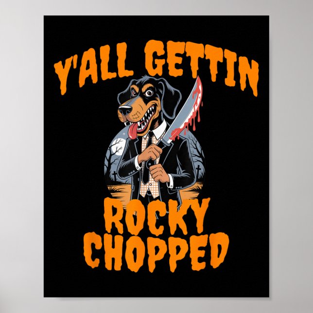 Y’all Gettin Rocky Chopped Tennessee Halloween Cos Poster (Front)
