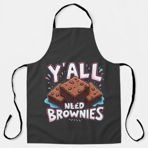 Y’all Need Brownies Chocolate Cake Sweet Dessert  Apron