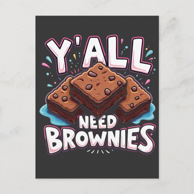 Y’all Need Brownies Chocolate Cake Sweet Dessert  Postcard (Front)