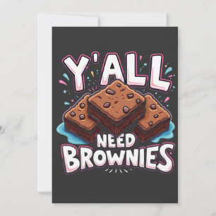 Y’all Need Brownies Chocolate Cake Sweet Dessert  Thank You Card