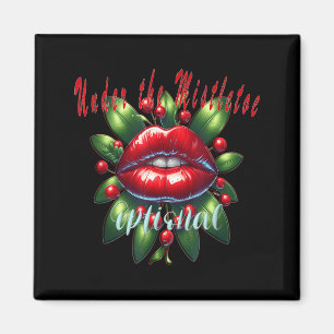 Y Christmas Mistletoe Lips - Naughty Holiday Tee W Magnet