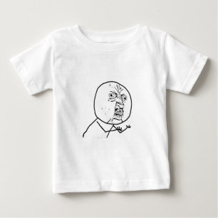Y U NO?? BABY T-Shirt