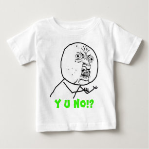 y-u-no-guy large text baby T-Shirt