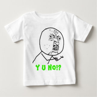 y-u-no-guy large text baby T-Shirt