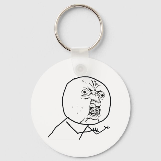 Y U NO KEY RING (Front)