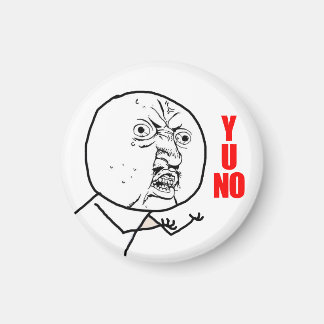 Y U NO Magnet (retouched)