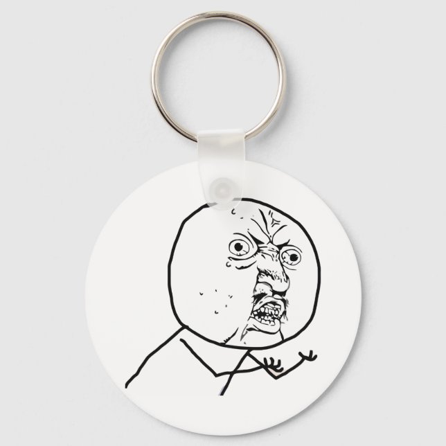 Y U NO (Original) - Keychain (Front)