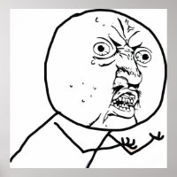 Y U NO - Poster