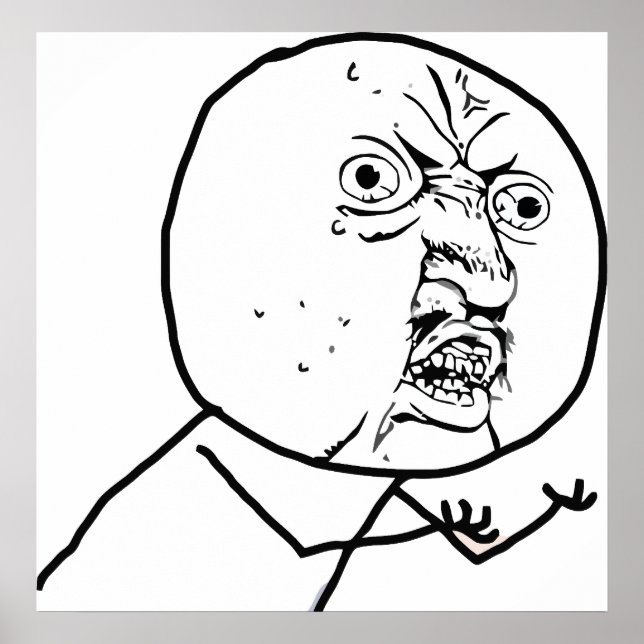 Y U NO - Poster (Front)