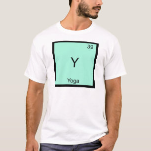 Y - Yoga Funny Chemistry Element Symbol T-Shirt