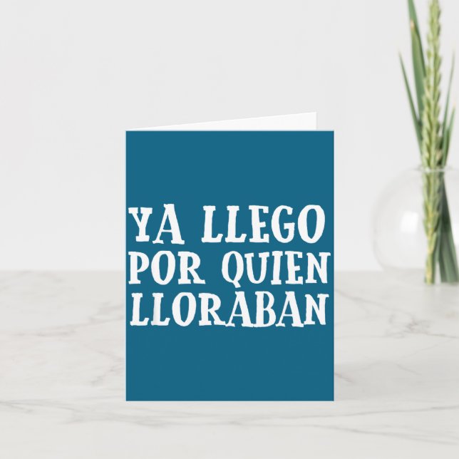 Ya L R Quien Lloraban Funny Spanish Slang Word Lov Card (Front)