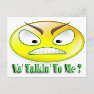 Ya' Talkin' To Me Postcard