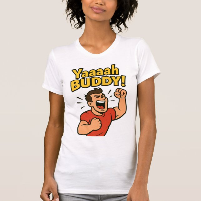 Yaaaah Buddy Power Burst T-Shirt (Front)
