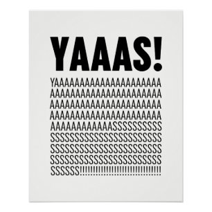 Yaaas Black Typography Custom Background Colour Poster
