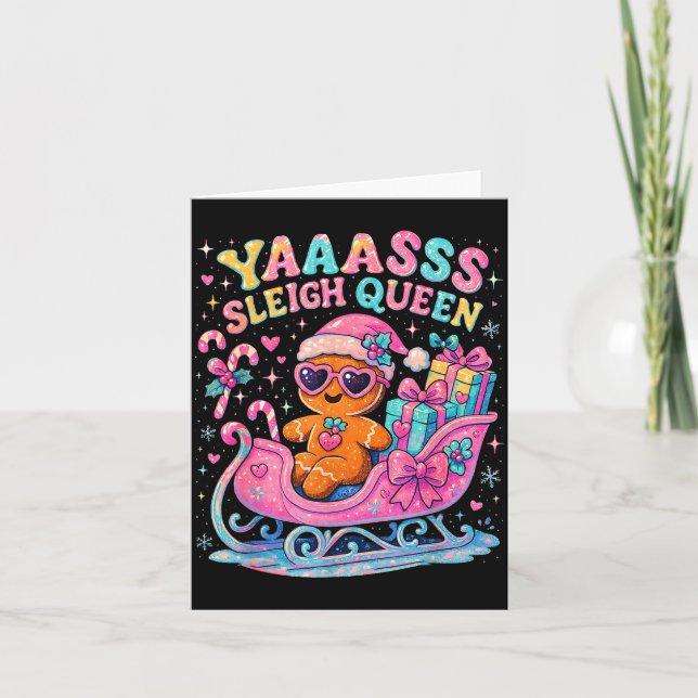 Yaas Sleigh Queen Cute Gingerbread Christmas Tee  Card (Front)