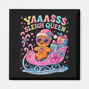 Yaas Sleigh Queen Cute Gingerbread Christmas Tee Magnet