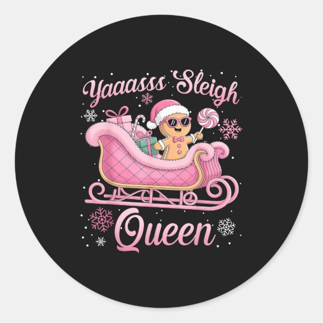 Yaas Sleigh Queen Sleigh Girl Matching Christmas  Classic Round Sticker (Front)