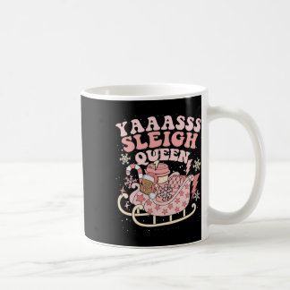Yaas Sleigh Queen Sleigh Girl Matching Christmas P Coffee Mug