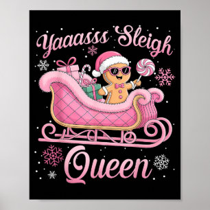Yaas Sleigh Queen Sleigh Girl Matching Christmas  Poster