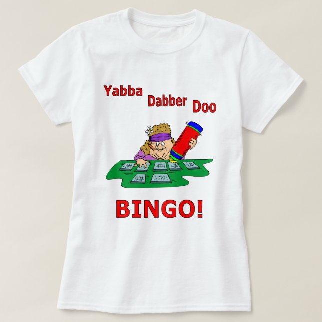 Yabba Dabber Doo - BINGO T-Shirt (Design Front)