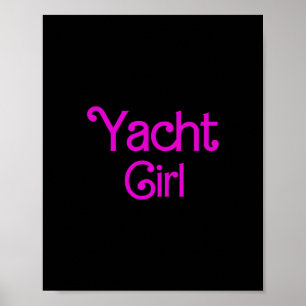 Yacht Girl Cruise Yacht Party Sailing Cruising Cap Poster