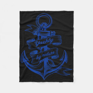 Yachty By Nature Nautical Yacht Club Boating Aesth Fleece Blanket