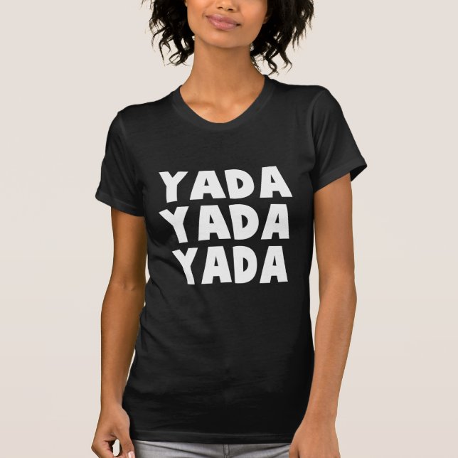Yada Yada T-Shirt (Front)