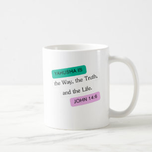 Yahusha is The Way Graphic Design Coffee Mug