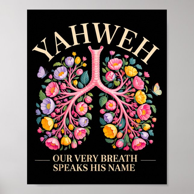 Yahweh Our Very Breath Speaks His Name Christian  Poster (Front)