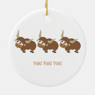 Yak! Yak! Yak! Ceramic Ornament