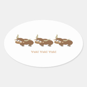 Yak! Yak! Yak! Oval Sticker