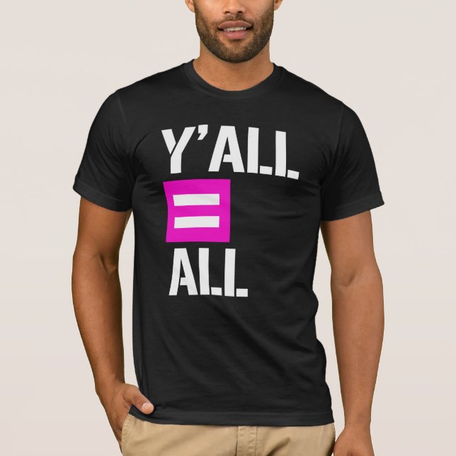 Y'all = All T-Shirt (Front)