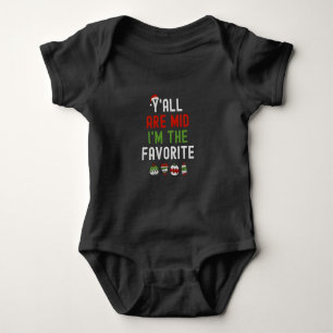Y'all Are Mid I'm the Favourite Christmas Matching Baby Bodysuit