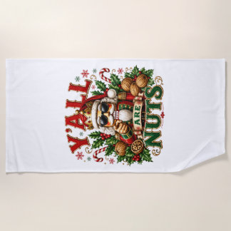Y'ALL ARE NUTS BEACH TOWEL