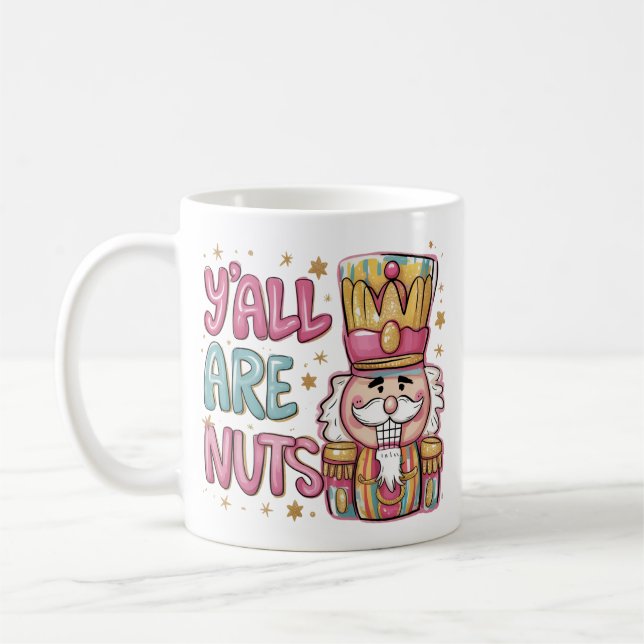 Y'all Are Nuts Coquette Nutcracker Christmas Girly Coffee Mug (Left)