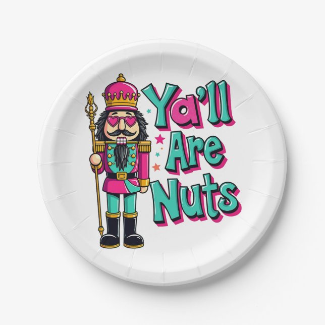 Y'all are nuts Funny Nutcracker Christmas  Paper Plate (Front)