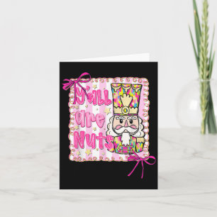 Y'all Are Nuts Nutcracker Coquette Bow Christmas H Card